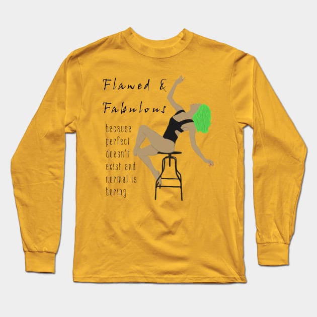 Flawed & Fabulous Long Sleeve T-Shirt by djmrice